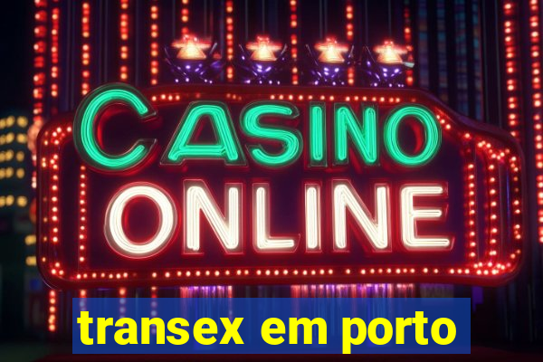 transex em porto