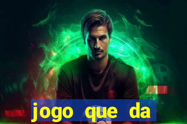 jogo que da dinheiro de verdade sem deposito