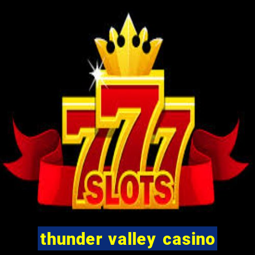 thunder valley casino