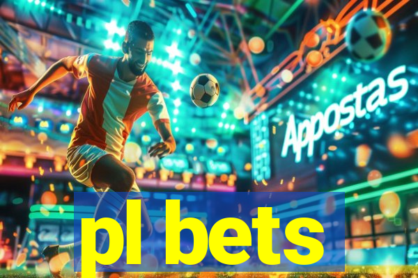 pl bets