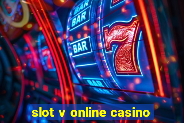 slot v online casino