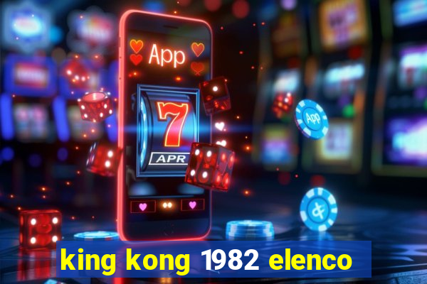 king kong 1982 elenco