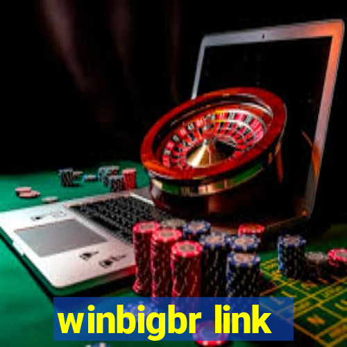 winbigbr link