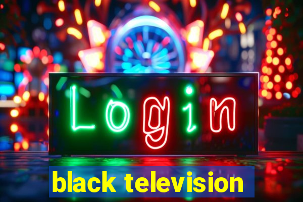 black television