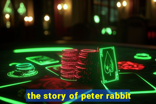 the story of peter rabbit