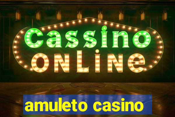 amuleto casino