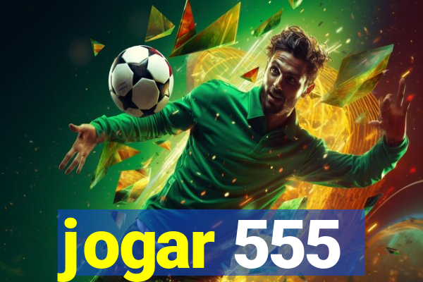 jogar 555