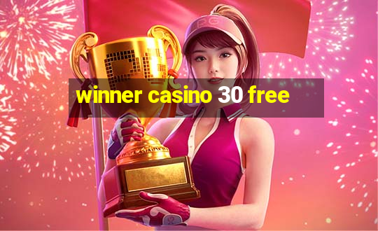 winner casino 30 free