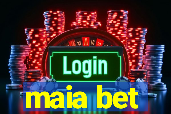 maia bet