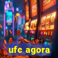 ufc agora