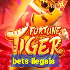 bets ilegais