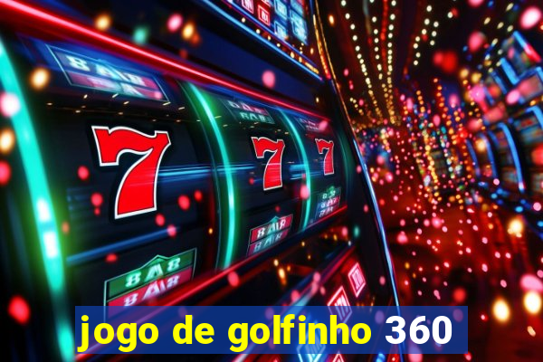 jogo de golfinho 360