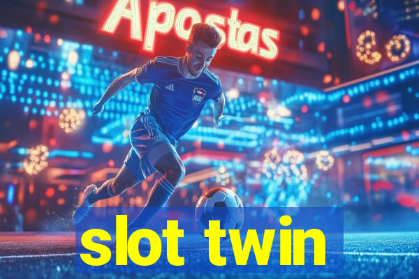 slot twin