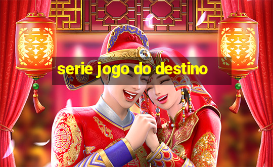 serie jogo do destino