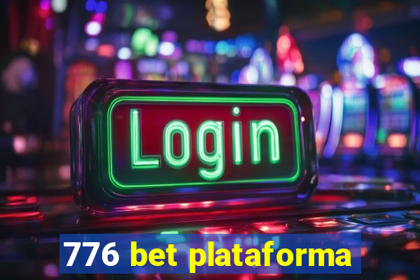 776 bet plataforma