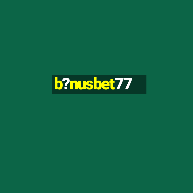 b?nusbet77