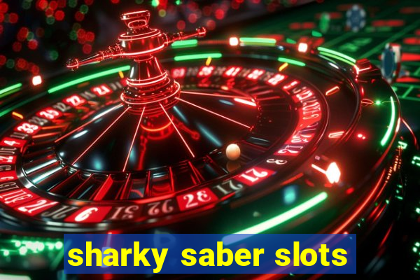 sharky saber slots