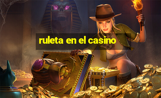 ruleta en el casino