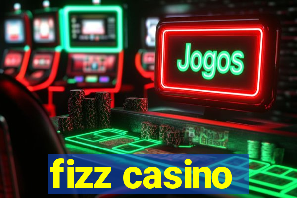 fizz casino