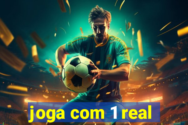 joga com 1 real