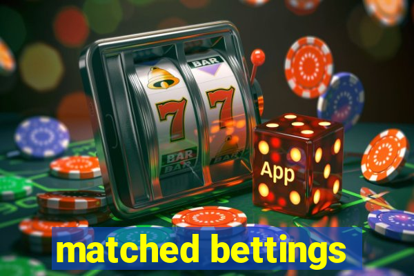 matched bettings