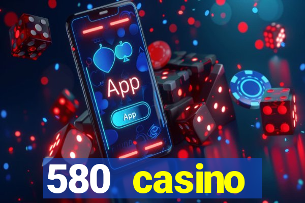 580 casino livermore ca