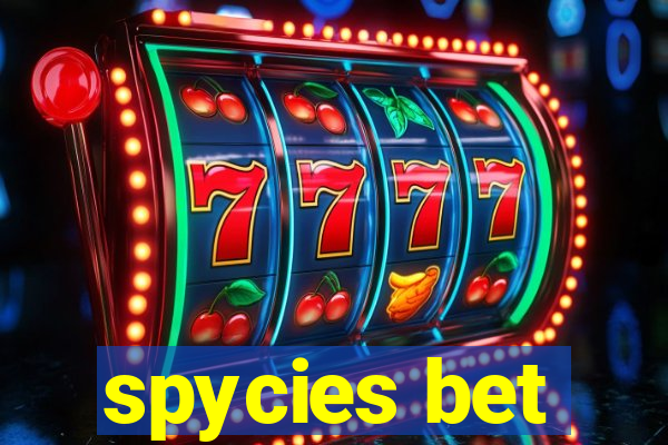 spycies bet