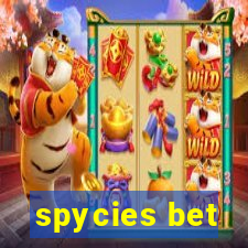 spycies bet