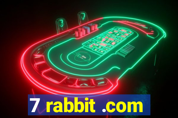 7 rabbit .com