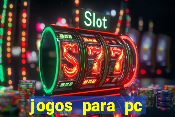 jogos para pc windows 7 gratis