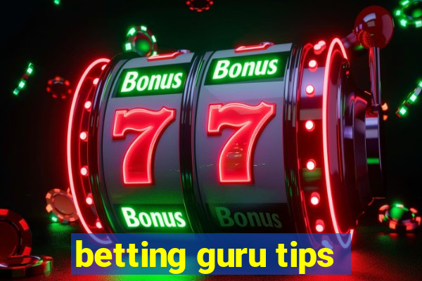 betting guru tips