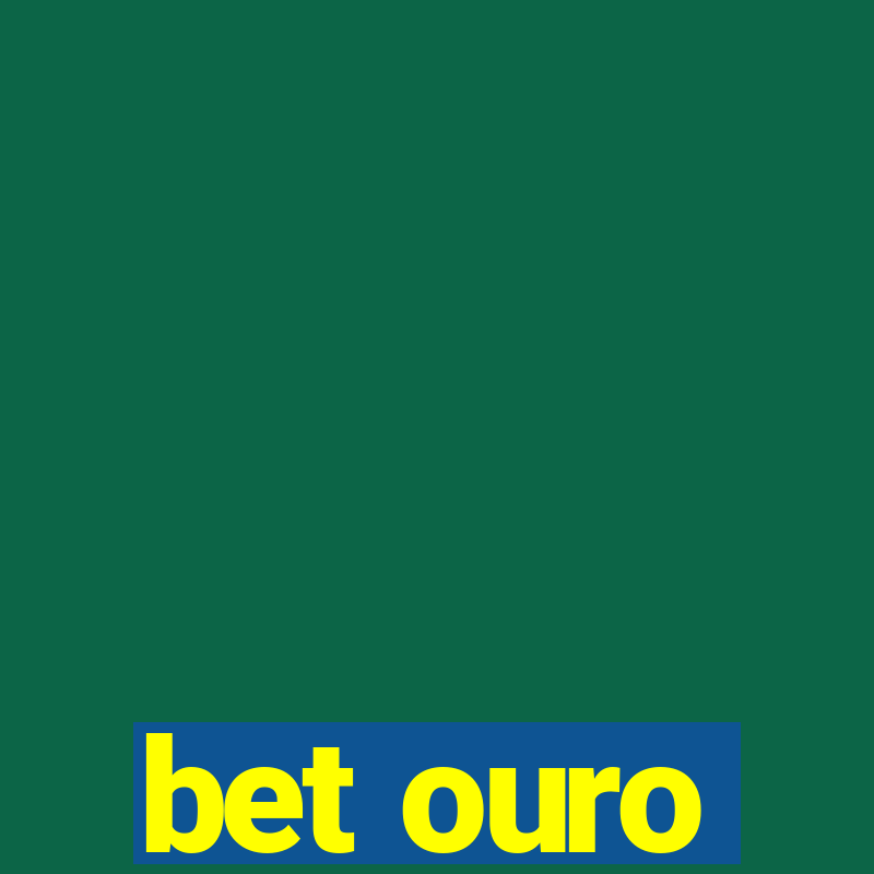 bet ouro