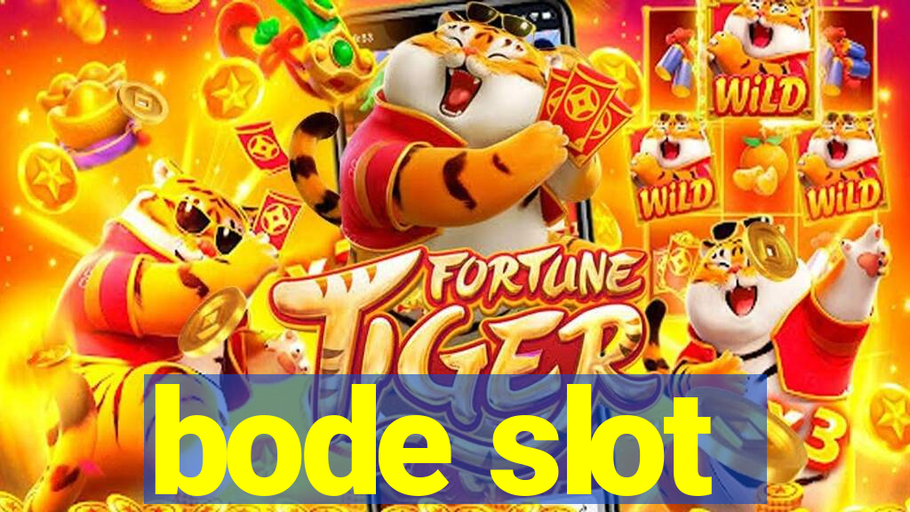 bode slot