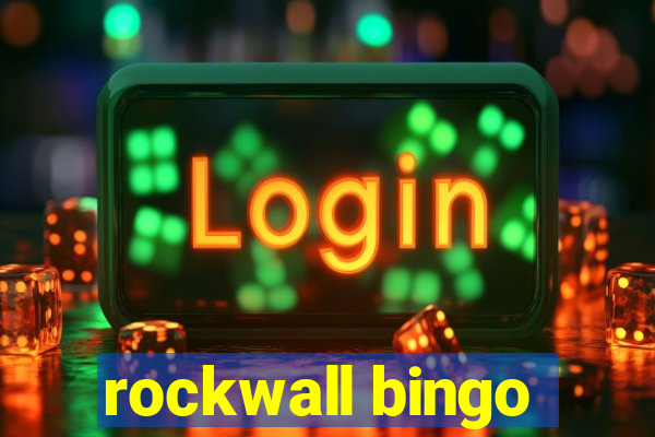 rockwall bingo