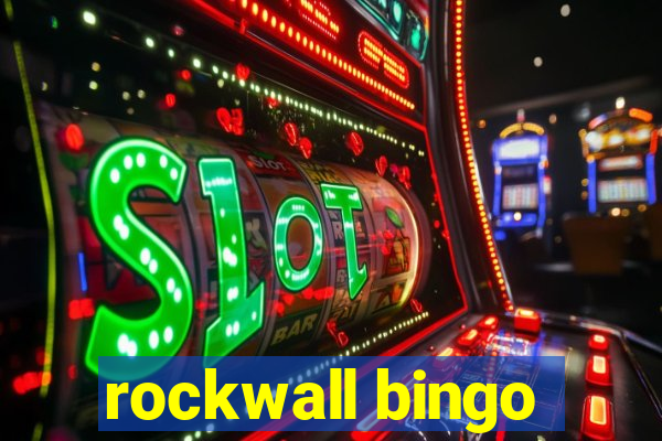 rockwall bingo