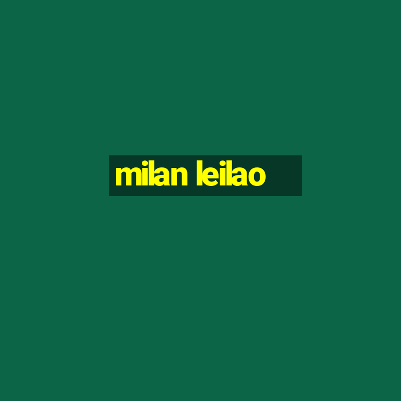 milan leilao