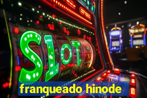 franqueado hinode