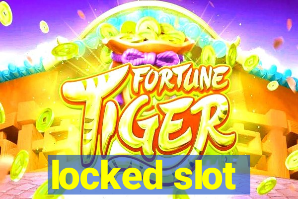 locked slot