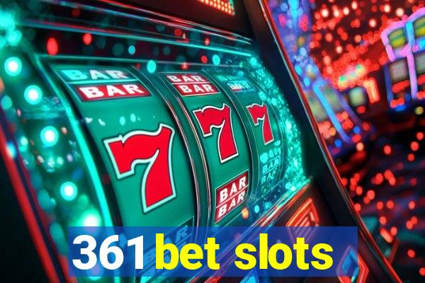 361 bet slots