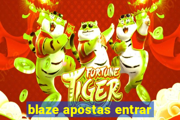 blaze apostas entrar