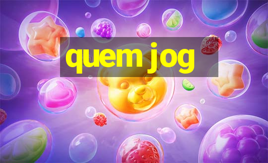 quem jog