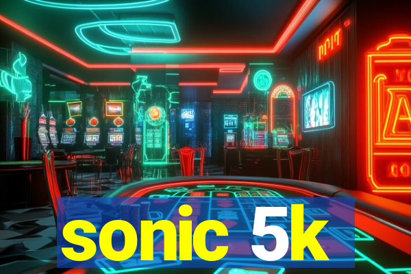 sonic 5k