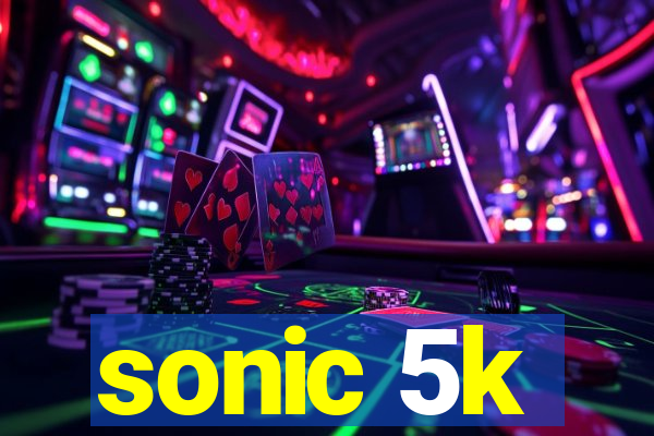 sonic 5k