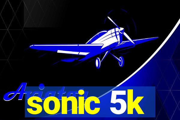 sonic 5k