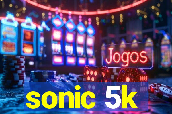 sonic 5k