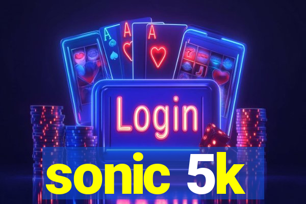 sonic 5k