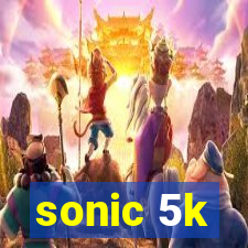 sonic 5k