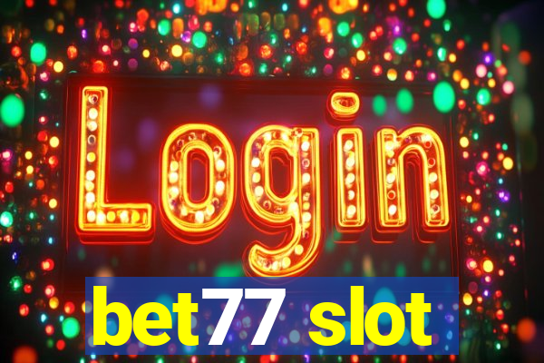 bet77 slot