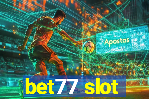 bet77 slot