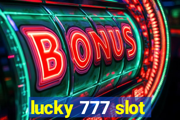 lucky 777 slot